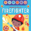 I Want To Be A FireFighter Sound Book